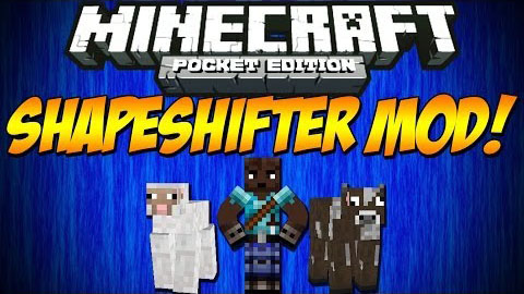 Мод на Андроид для MCPE 0.9.5 / Shapeshifter
