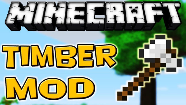 Скачать Timber мод для Майнкрафт 1.11.2/1.10.2