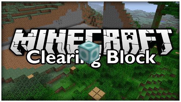 Скачать мод для Майнкрафт 1.7.10 / Clearing Block
