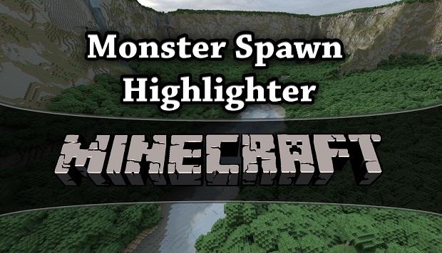 Мод для Minecraft / Monster Spawn Highlighter