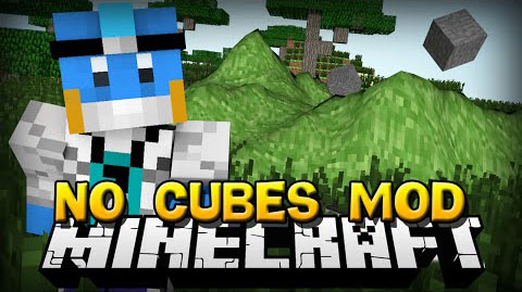 Minecraft мод для версий 1.7.10/1.7.2 - No Cubes